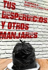 Tus desperdicios y otros manjares (2018)